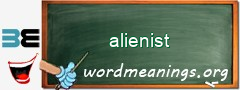 WordMeaning blackboard for alienist